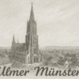 Das Ulmer Münster ist ein solches Meisterwerk